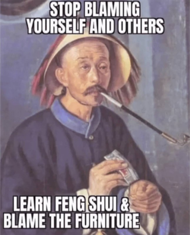 翻译：停止埋怨自己和他人，学学风水埋怨家具