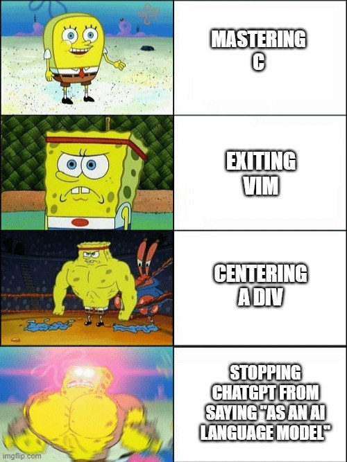 [Meme] As an AI language model, I apologize for using 