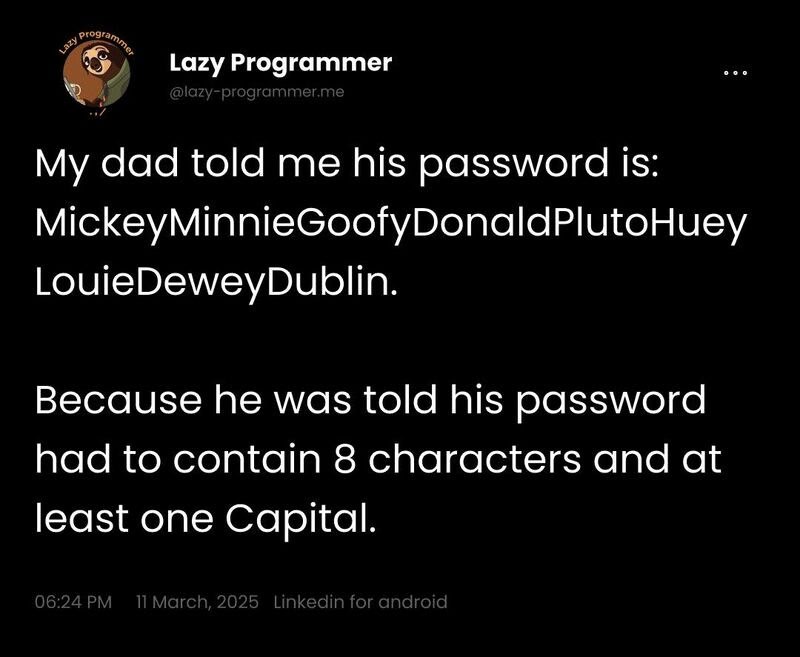 @ProgrammerHumor Password 8 Charactersfrom ProgrammerHumor